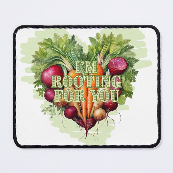 Item preview, I'm Rooting for You! designed and sold by GatheringGarden.