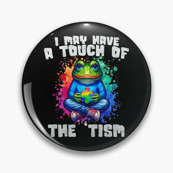 Item preview, Autism I May Have A Touch Of The Tism Funny Autistic Frog  designed and sold by spirorinin.