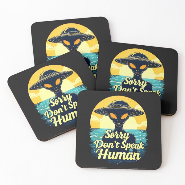 Item preview, Alien Sorry Don't Speak Human Funny Quote designed and sold by TheArtOfPat.