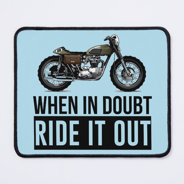 Item preview, When In Doubt Ride It Out designed and sold by Fanverse Merchandise.