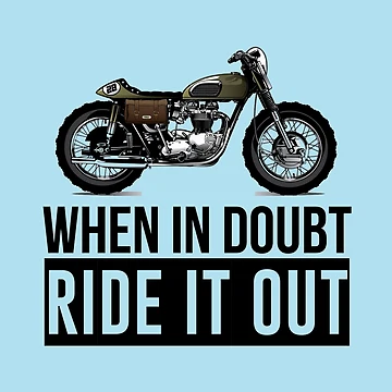 Artwork thumbnail, When In Doubt Ride It Out by Fanverse Merchandise