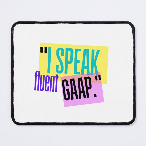 Item preview, I Speak Fluent GAAP, Accountant/Accounting Minimalist Classic designed and sold by SEVENPRINTS.