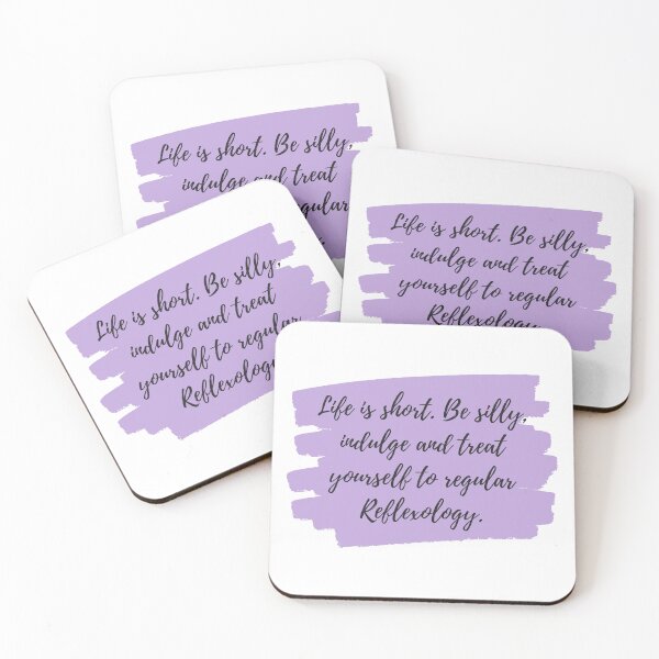 Item preview, Life is short. Be silly, indulge and treat yourself to regular Reflexology. Purple designed and sold by Melissa Rioux.