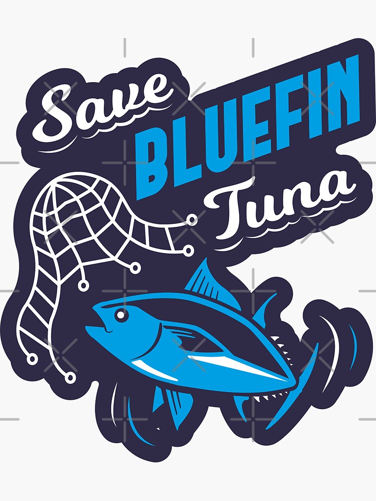 Save the Bluefin Tuna from Over Fishing Sticker for Sale by Bangtees