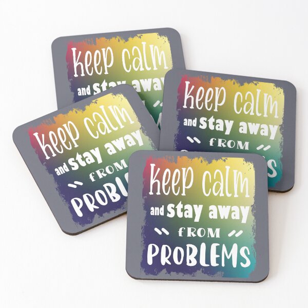 Item preview, Keep Calm and Stay Away from Problem designed and sold by Joyamotion.