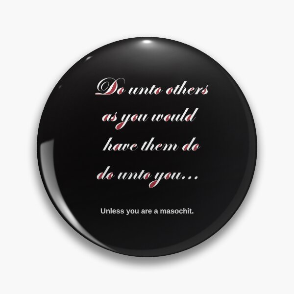 Item preview, Snarky "Do unto others" saying designed and sold by Asymptotic.