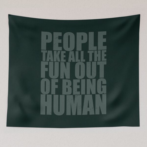 Item preview, People Take All the Fun Out of Being Human Punny Quote designed and sold by CRHPOD20.