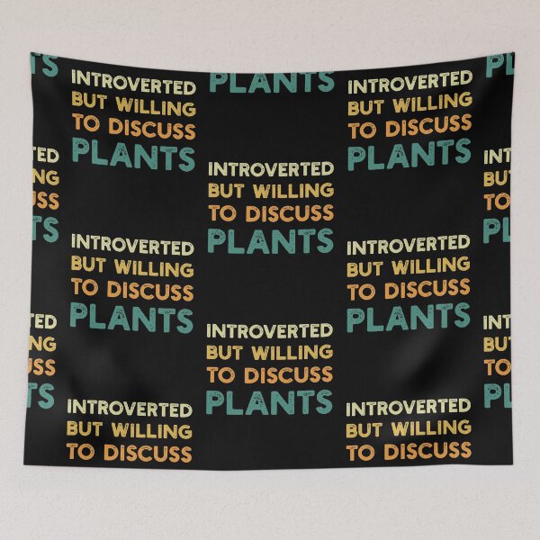 Item preview, Introverted But Willing To Discuss Plants Gardening Enthusiast Gardener Botanist designed and sold by KLArtzStore.