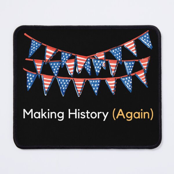 Item preview, Making history (Again) designed and sold by WonderGallery.