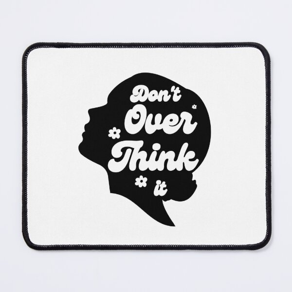 Item preview, DON'T OVER THINK IT  T-shirt designed and sold by Baduco.