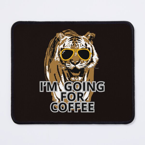 Item preview, I'M GOING FOR COFFEE designed and sold by Tadeusz1.