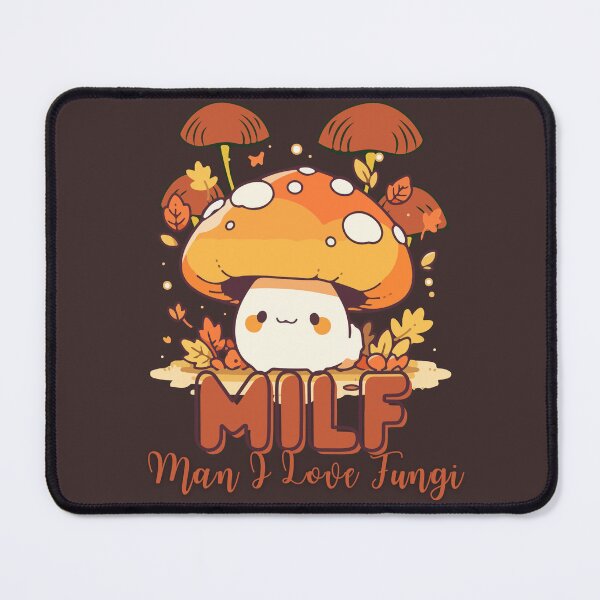 Item preview, MILF Man I Love Fungi designed and sold by PitchBlackIcon.