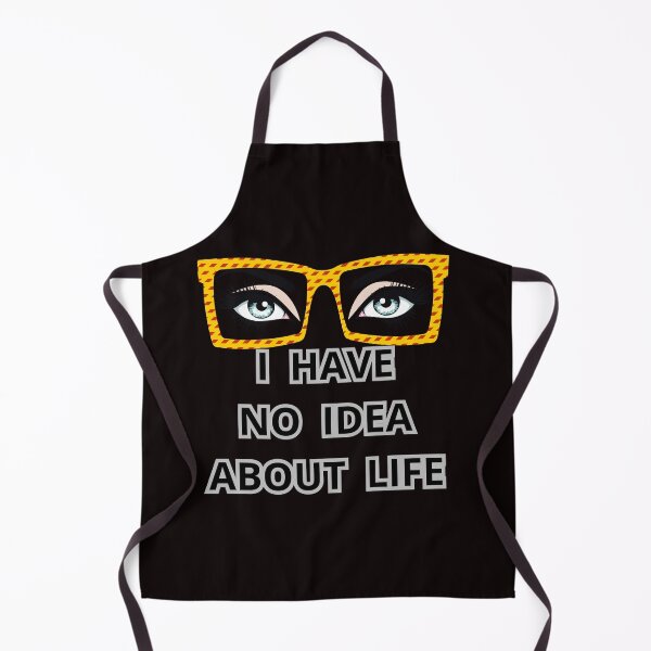 Item preview, I HAVE NO IDEA  ABOUT LIFE designed and sold by Tadeusz1.