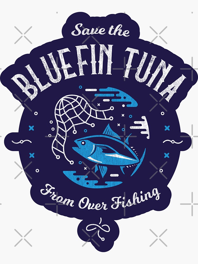 Save the Bluefin Tuna from Over Fishing | Sticker