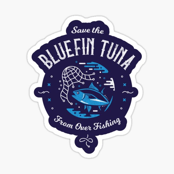 Save the Bluefin Tuna from Over Fishing Sticker for Sale by Bangtees