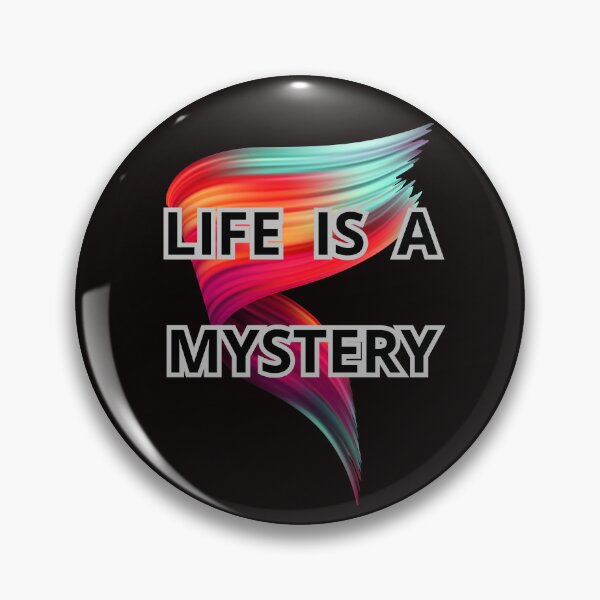 Item preview, LIFE IS A MYSTERY designed and sold by Tadeusz1.
