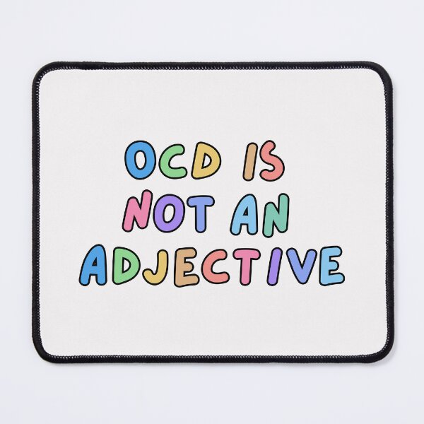 Item preview, OCD is not an adjectiive colourful text design | OCD awareness designed and sold by NeurodiverseTea.