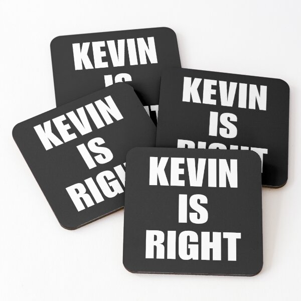 Item preview, KEVIN IS RIGHT  designed and sold by doorzz.