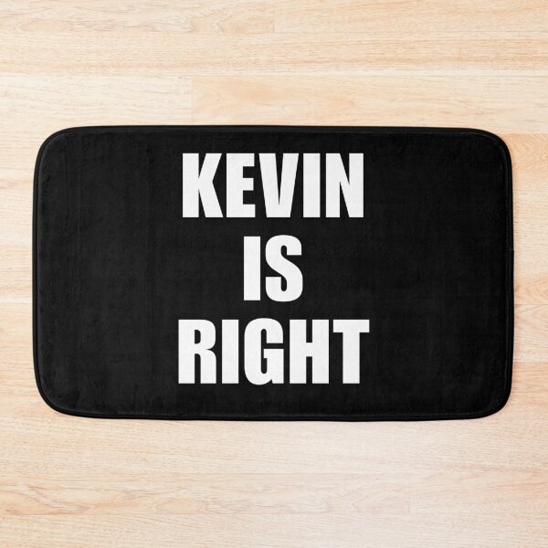 Item preview, KEVIN IS RIGHT  designed and sold by doorzz.