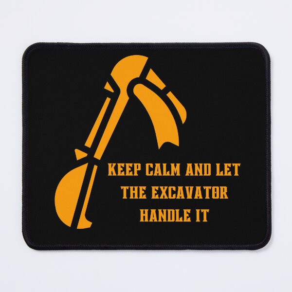 Item preview, Keep Calm and Let the Excavator Handle It - Heavy Equipment Operator Excavator designed and sold by siissty.