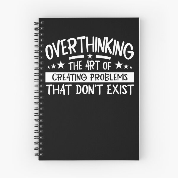 Item preview, Overthinking - Creating Problems That Don't Exist designed and sold by PrintCrafting.