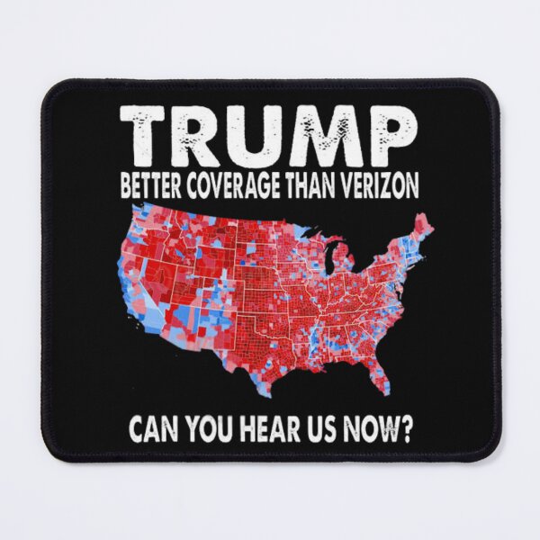 Item preview, Trump better coverage than verizon, can you hear us now ? designed and sold by doorzz.