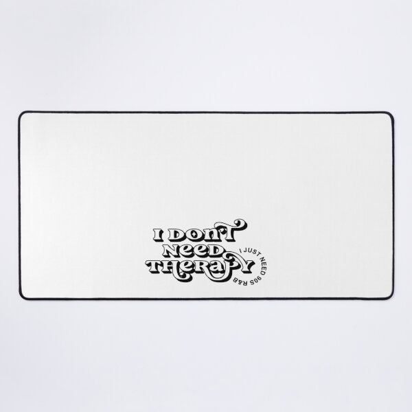 Item preview, I don't need therapy 90s R&B music designed and sold by belarb.