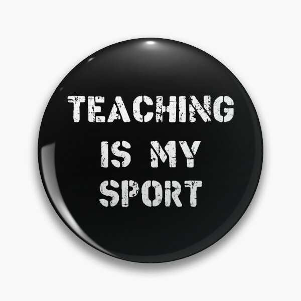 Item preview, Teaching Is My Sport designed and sold by Slassyat.