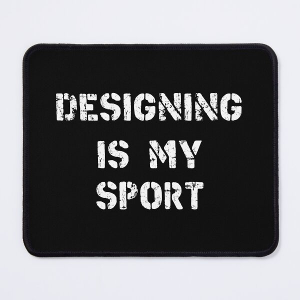 Item preview, Designing Is My Sport designed and sold by Slassyat.