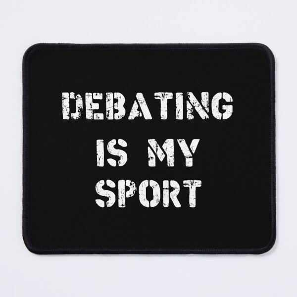 Item preview, Debating Is My Sport designed and sold by Slassyat.