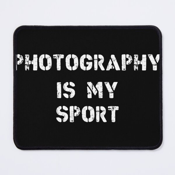 Item preview, Photography Is My Sport designed and sold by Slassyat.