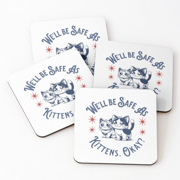 Item preview, We’ll Be Safe As Kittens. Okay? designed and sold by livetogether.