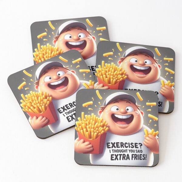 Item preview, Exercise? I thought you said extra fries! Funny Slogan designed and sold by nicnacc.
