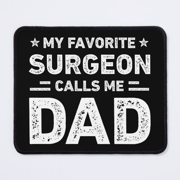 Item preview, My Favorite Surgeon Calls Me Dad Vintage Surgeon designed and sold by RareBunny.