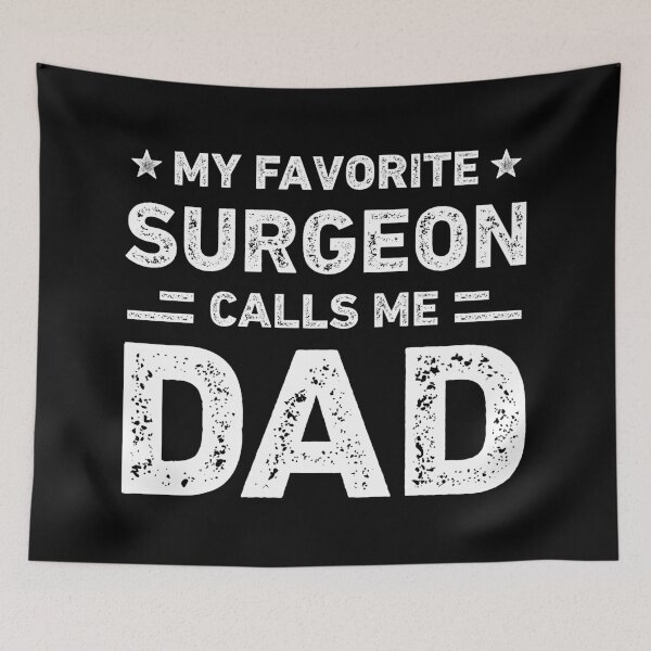 Item preview, My Favorite Surgeon Calls Me Dad Vintage Surgeon designed and sold by RareBunny.