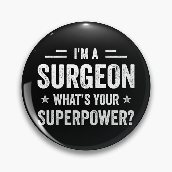 Item preview, I'm A Surgeon What's Your Superpower Funny Surgeon designed and sold by RareBunny.