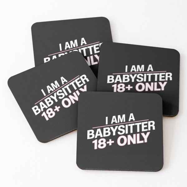 Item preview, I' am a babysitter, 18 + only designed and sold by BugiDesignArt.