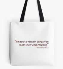 Research... when I don't know what I'm doing... (Amazing Sayings) Tote Bag