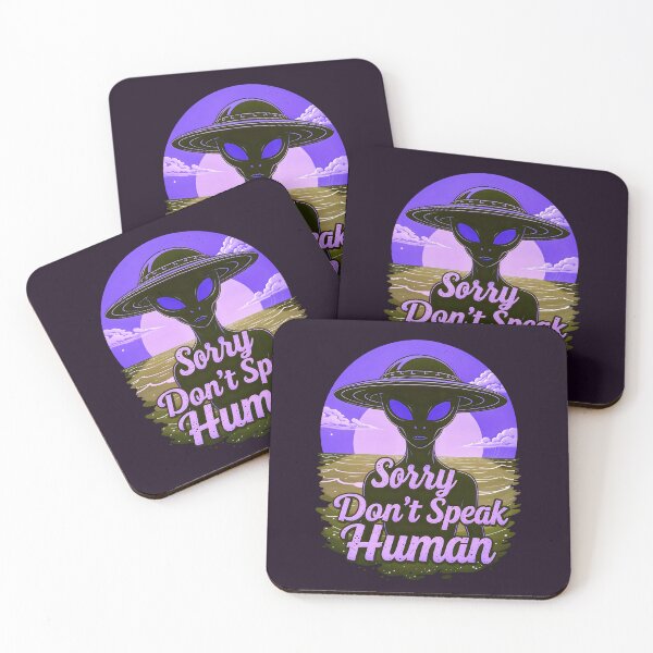 Item preview, Alien Sorry Don't Speak Human Funny Quote designed and sold by TheArtOfPat.