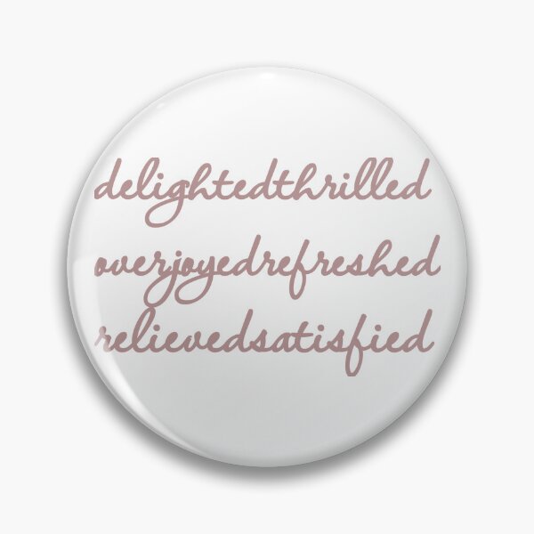 Item preview, Delighted Thrilled Overjoyed Refreshed Relieved Satisfied designed and sold by MargLandmeter.