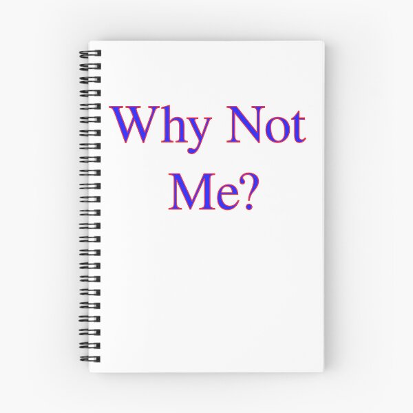 Item preview, Why Not Me? designed and sold by fz80ld.