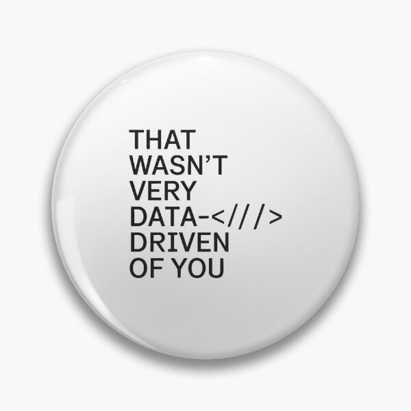 Item preview, Funny Data Analyst That Wasn't Very Data Driven of You Nerd designed and sold by clothesy7.