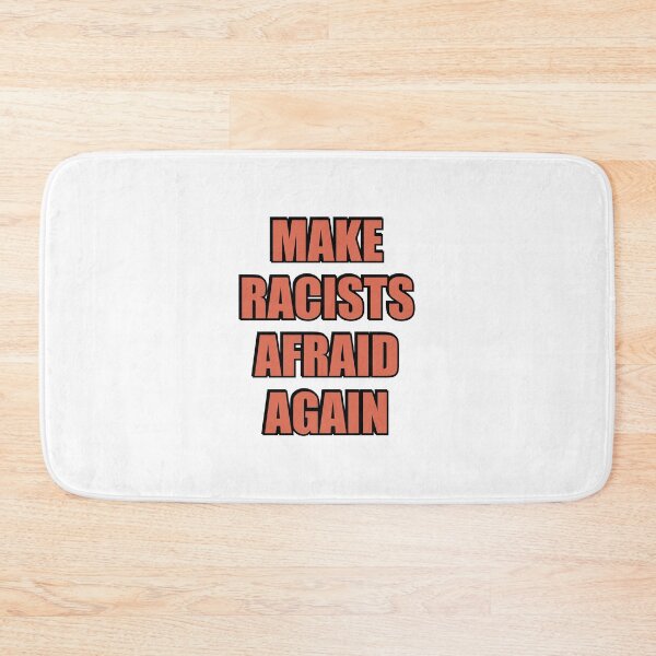 Item preview, Make Racists Afraid Again designed and sold by Inspirationmotivation.