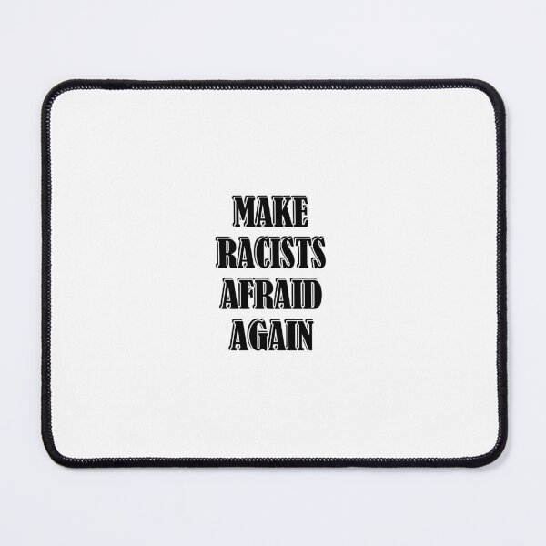Item preview, Make Racists Afraid Again designed and sold by Inspirationmotivation.