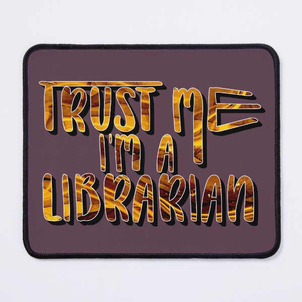 Item preview, Trust Me I’m a Librarian – Book Lover & Library Design – Librarian Gift designed and sold by sednalafandy79.