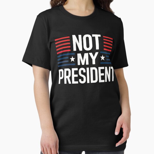 Item preview, not my president designed and sold by Jibshop ⭐⭐⭐⭐⭐.