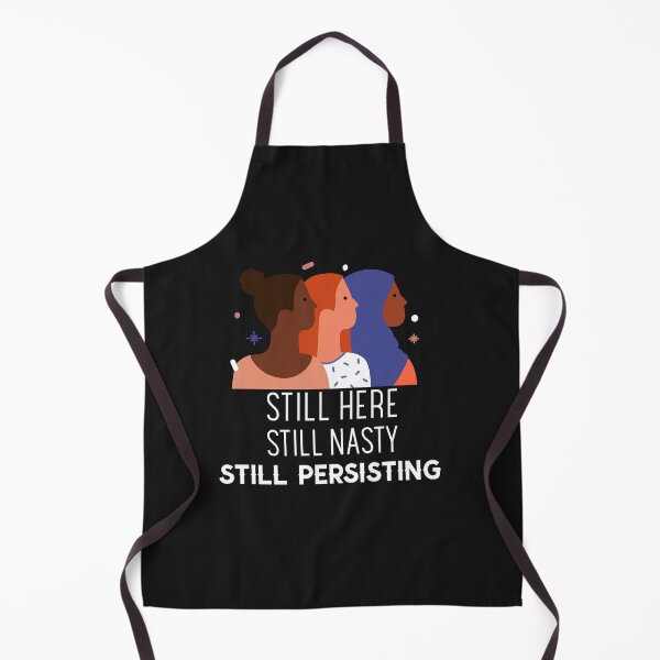 Item preview, STILL HERE STILL NASTY STILL PERSISTING designed and sold by ArtitudePrintLb.