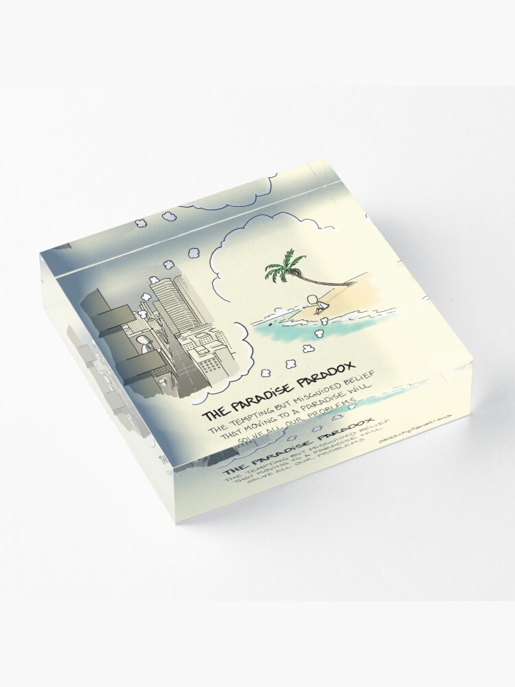 Thumbnail 3 of 5, Acrylic Block, The Paradise Paradox - including text designed and sold by sketchplanator.