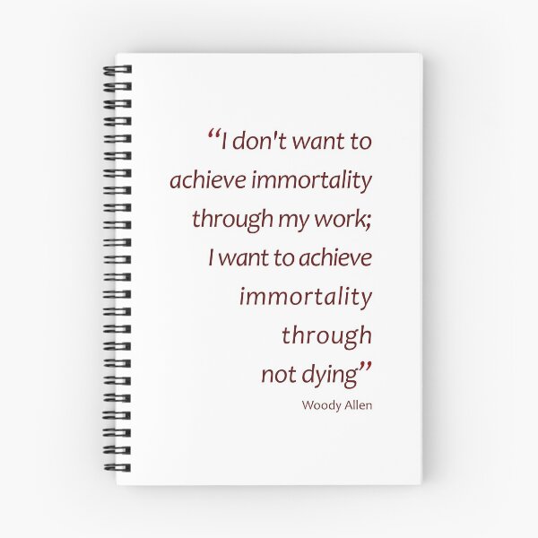 Item preview, Woody Allen - immortality through not dying (Amazing Sayings) designed and sold by gshapley.