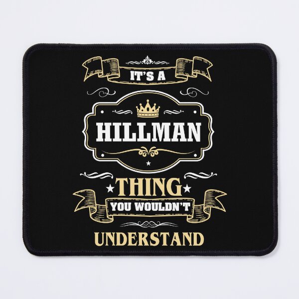 Item preview, It Is A Hillman Thing You Wouldn't Understand Hillman Name Shirt designed and sold by Zanden-zo.